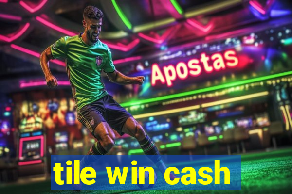 tile win cash
